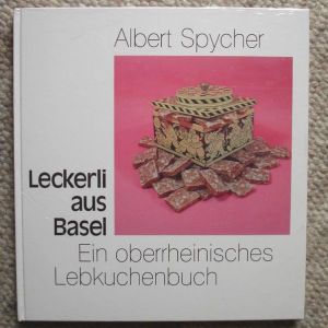 Titelbild Leckerli aus Basel 1991 - Das Buch Leckerli aus Basel ist in Schweizerischen Bibliotheken ausleihbar.